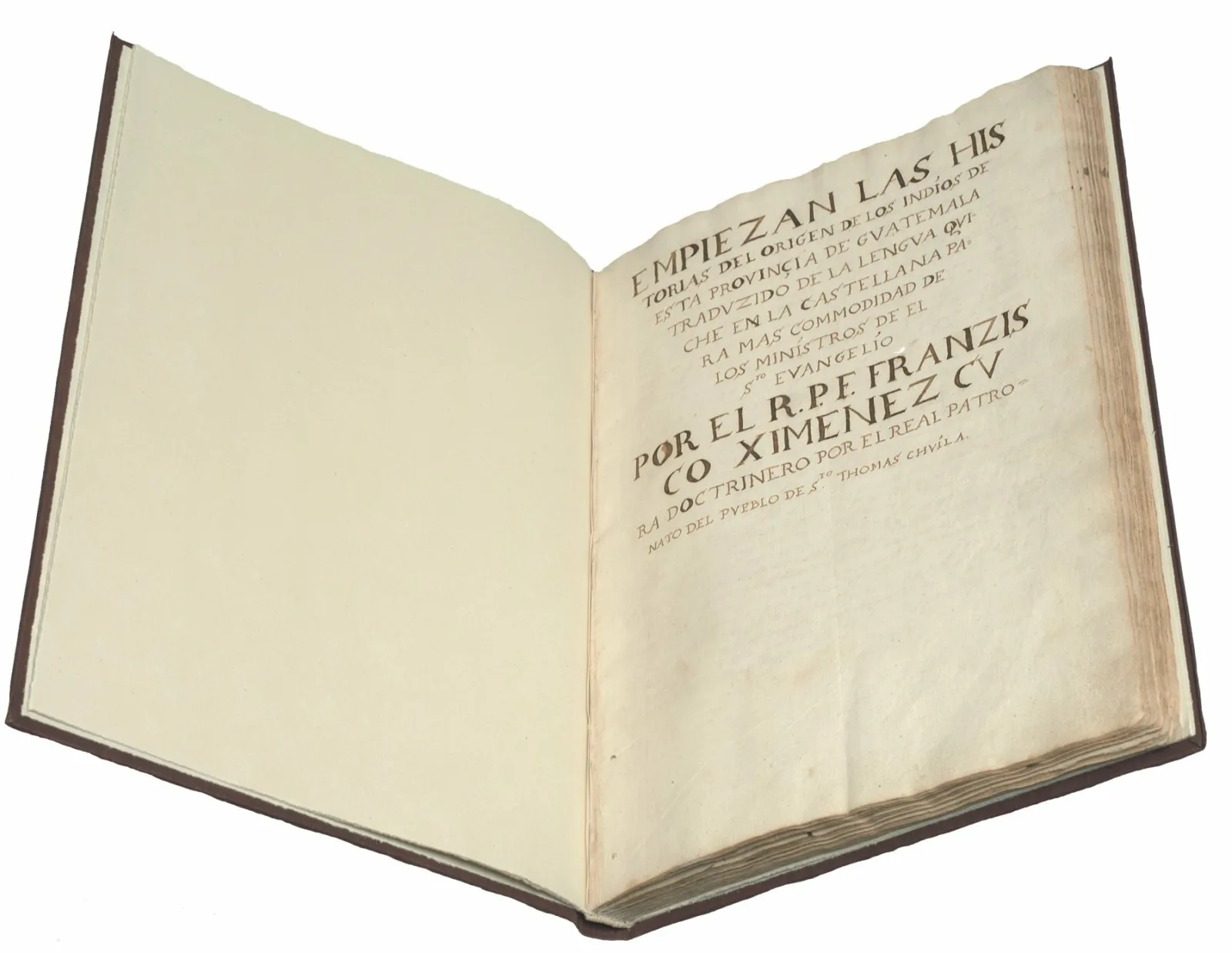 A book is open. The page to the left is blank, the page to the right is the beginning of the Maya creation story. The text is in Spanish. The first few words are “Empiezan las historias del origen de los indios de esta provincia de Guatemala.”