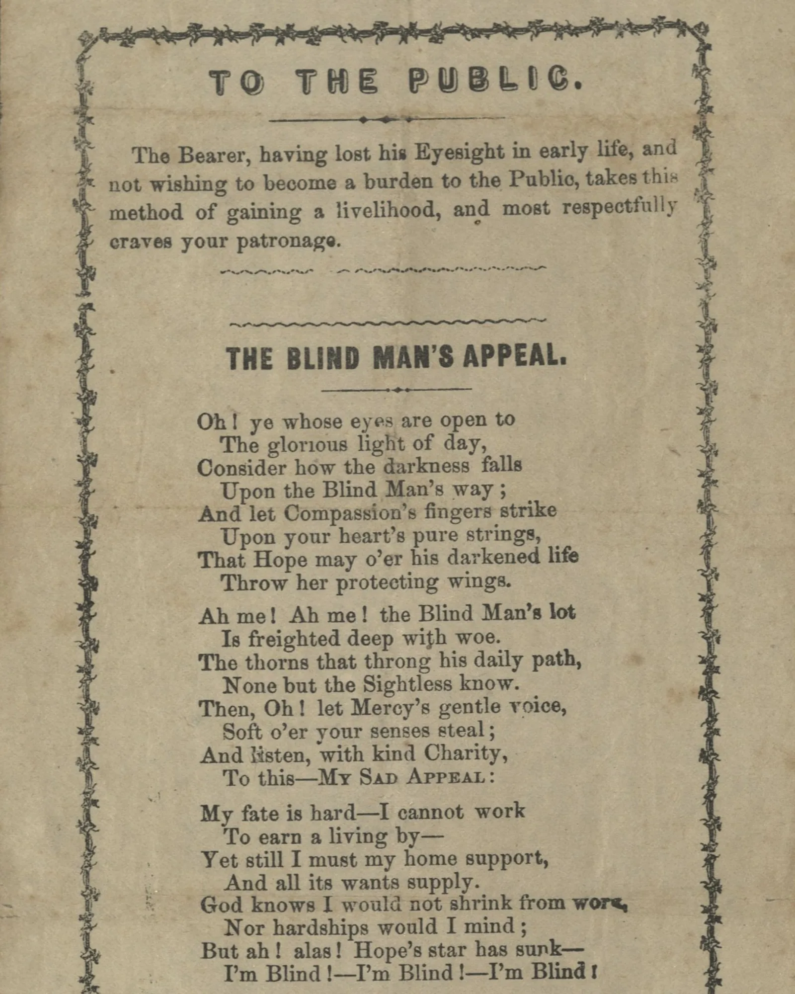 The top half of "The Blind Man's Appeal" poem. The introductory paragraph reads, "The Bearer, having lost his Eyesight in early life, and not wishing to become a burden to the Public, takes this method of gaining a livelihood, and most respectfully craves your patronage."