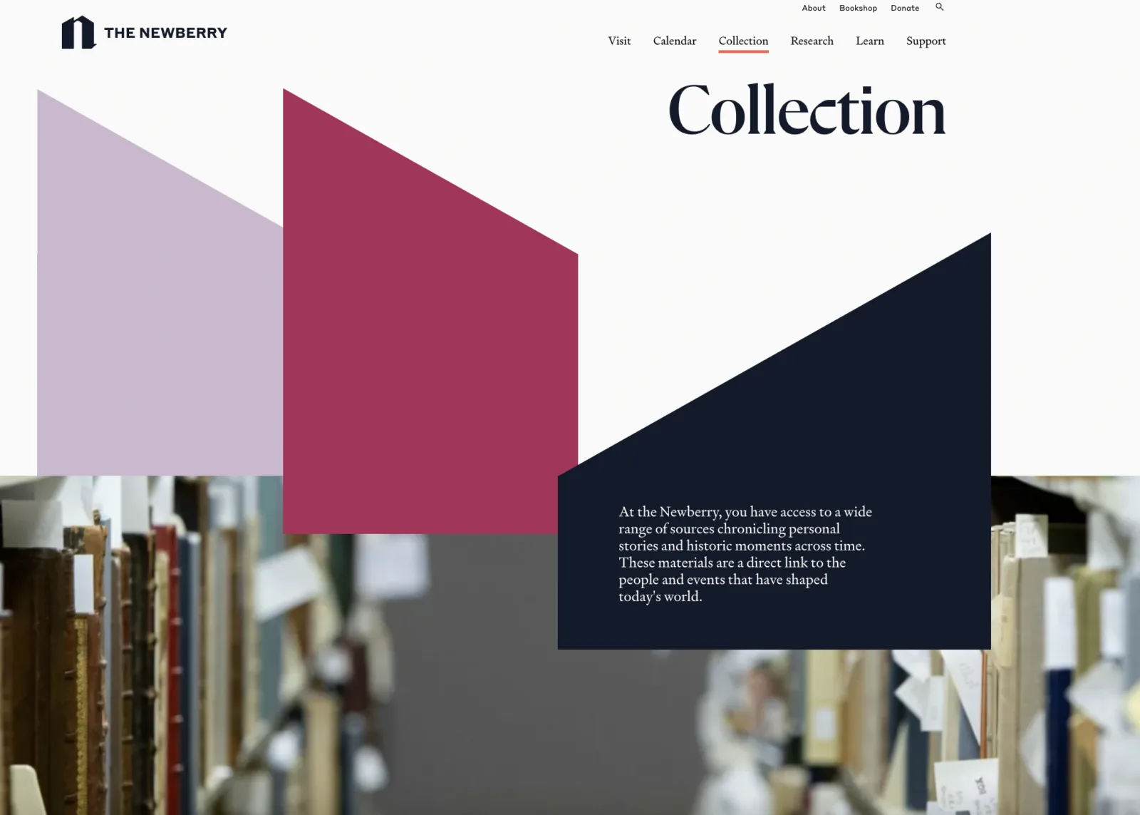 Collection section The word "Collection" appears in bold font at the top of the screen. Underneath is a big horizontal photo from inside the Newberry stacks.