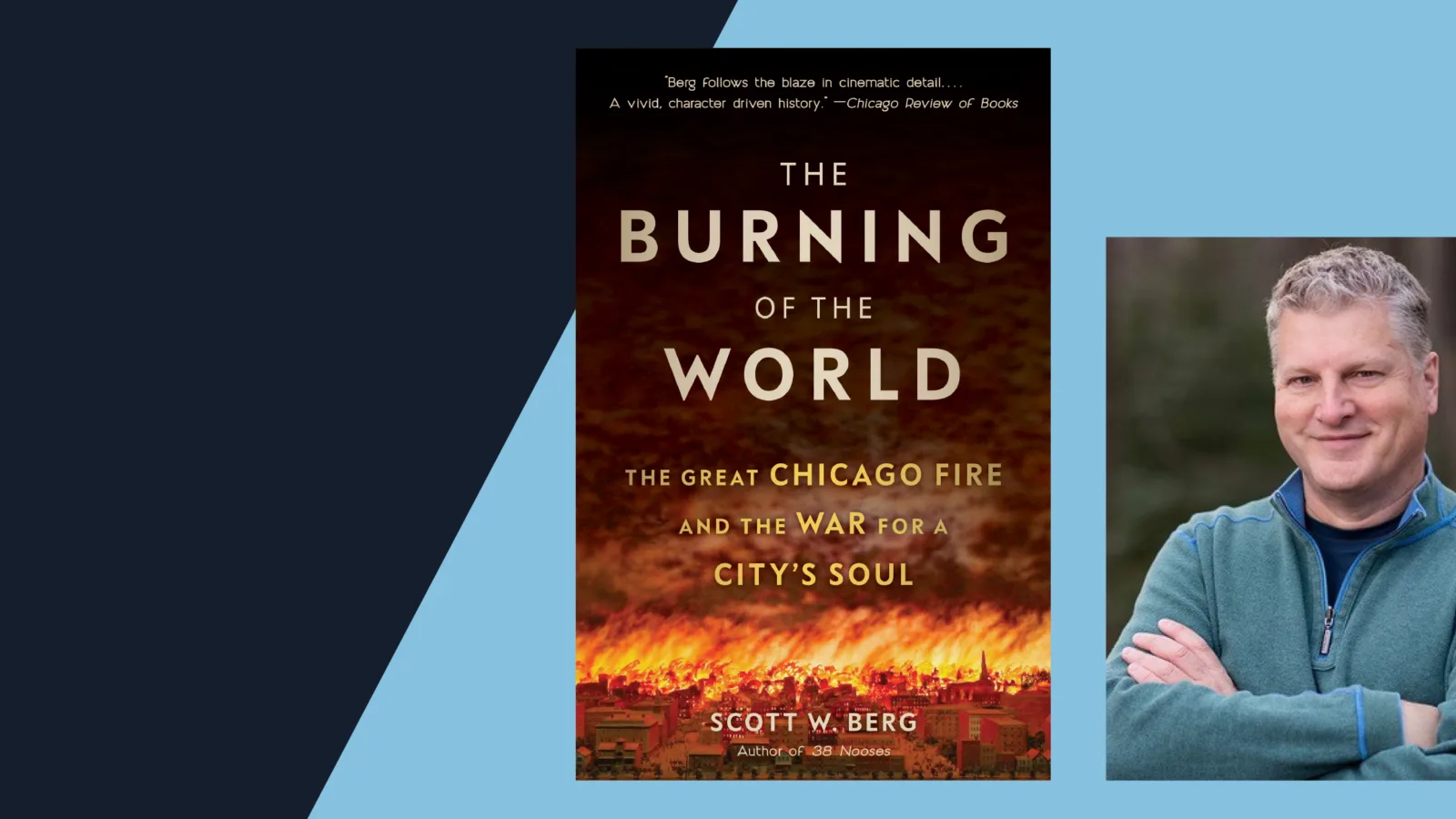 The Burning of the World and Scott Berg